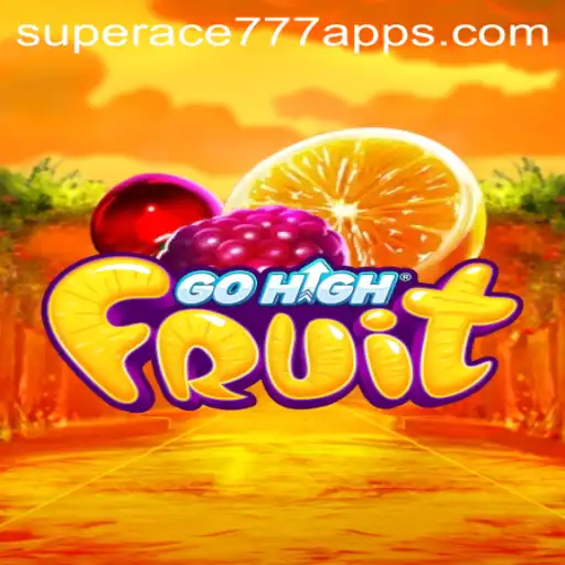 GoHighFruit: The Exciting Journey of SuperAce777