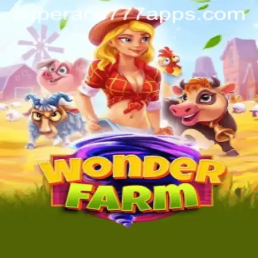 Discover the Enchanting World of WonderFarm and the Excitement of SuperAce777